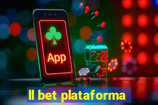 ll bet plataforma